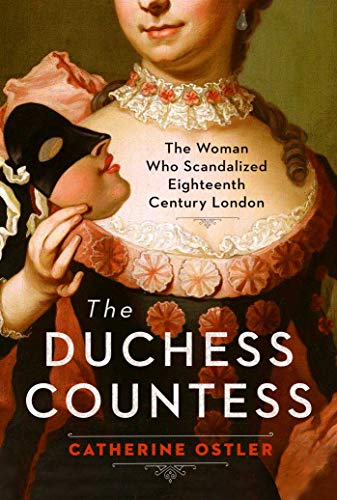 The Duchess Countess: The Woman Who Scandalized Eighteenth-Century London von Atria Books